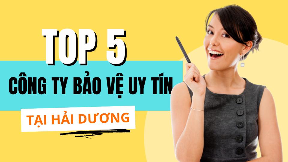 5 cong ty bao ve tai hai duong uy tin